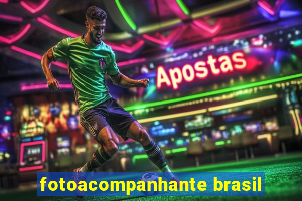 fotoacompanhante brasil